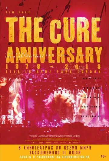 The Cure: Anniversary 1978-2018 Live in Hyde Park London (2019) смотреть онлайн